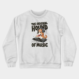 Hound of Music Funny DJ Dog Crewneck Sweatshirt